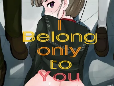 I belong only to you
