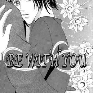 Be with you