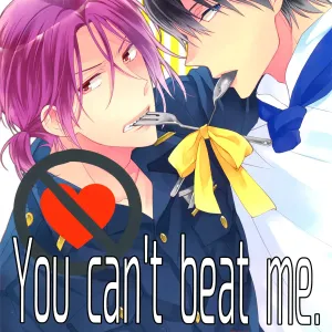 You can't beat me.