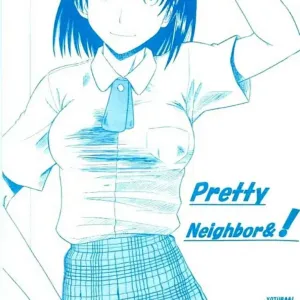 PRETTY NEIGHBOR&!