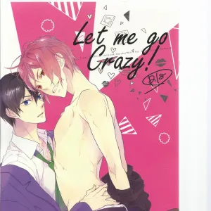 Let me go Crazy!