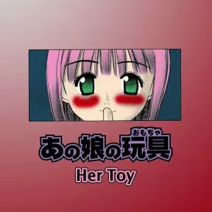 Anoko no Omocha | Her Toy (decensored)