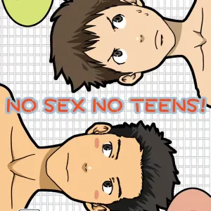 NO SEX NO TEENS!