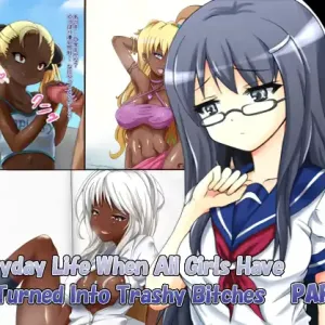 Onna ga Subete Gehin na Bitch ni Natta Nichijou Zenpen | Everyday Life When All Girls Have Turned Into Trashy Bitches Part 1