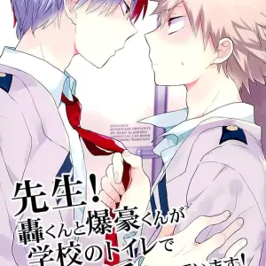 Sensei! Todoroki-kun to Bakugou-kun ga Gakkou no Toile de Ichaicha Shiteimasu!