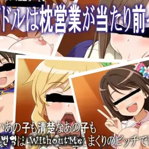 Idol wa Makura Eigyou ga Atarimae♪
