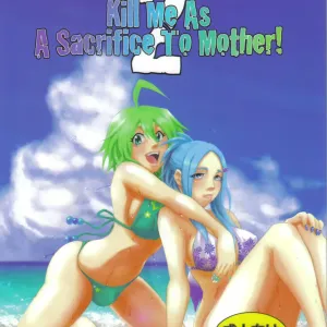Kill Me As A Sacrifice To Mother! 2
