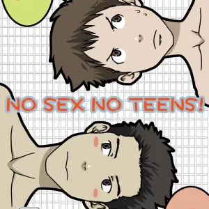 NO SEX NO TEENS!